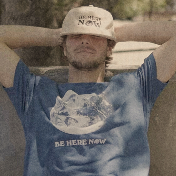 BE HERE NOW T-SHIRT